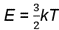 mean kinetic energy equals 3 over 2 multiplied by Boltzmann constant multiplied by temperature