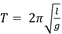 Period equals 2 multiplied by pi multiplied by the root of length divided by gravitational acceleration